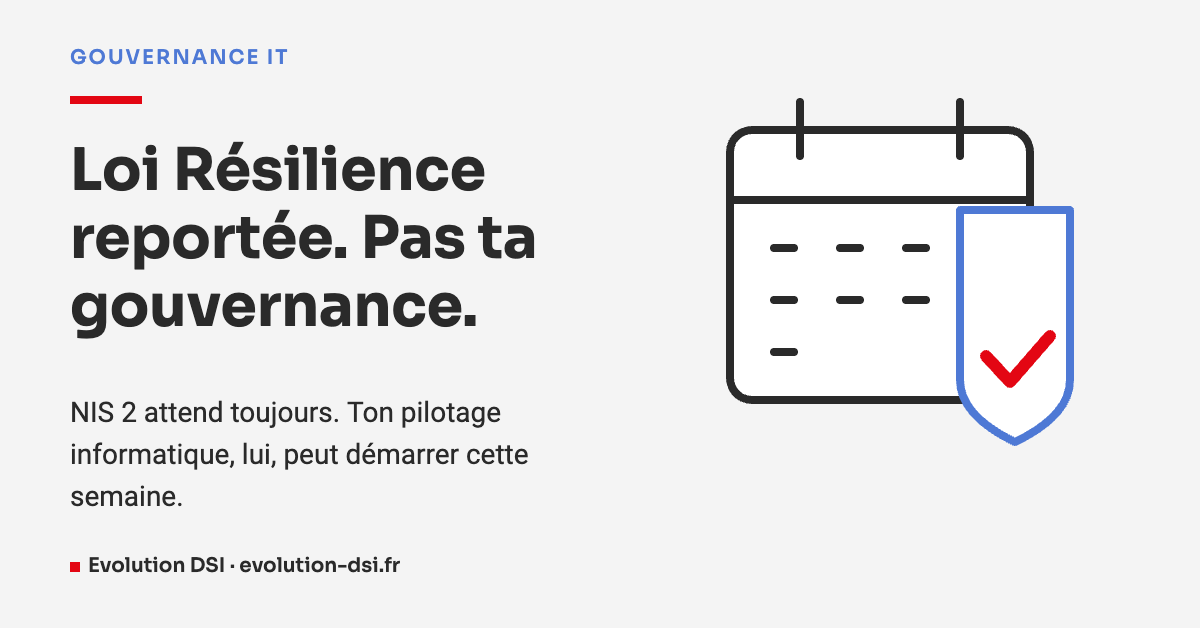 Calendrier avec un bouclier bleu et une coche rouge : la gouvernance informatique n'attend pas la loi Résilience